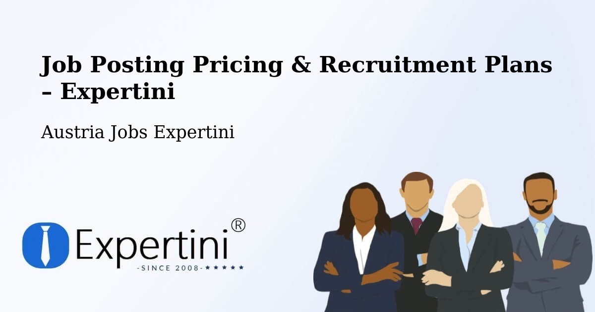 Job Posting Pricing & Recruitment Plans – Gries Am Brenner - Gries Am Brenner, Austria Jobs Expertini